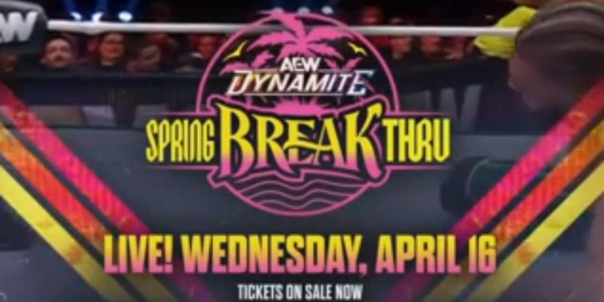 AEW Dynamite Spring BreakThru special announced for next month